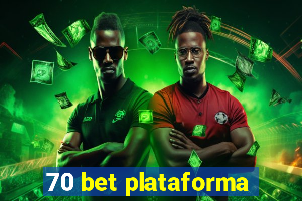 70 bet plataforma